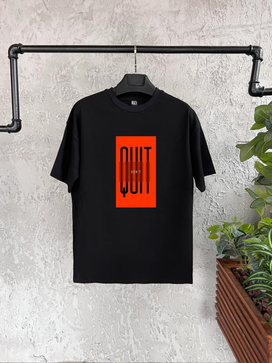 Dont Quit Baskılı Tshirt